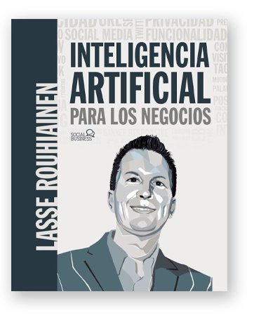 Inteligencia artificial para los negocios. 21 casos prácticos y opiniones de expertos